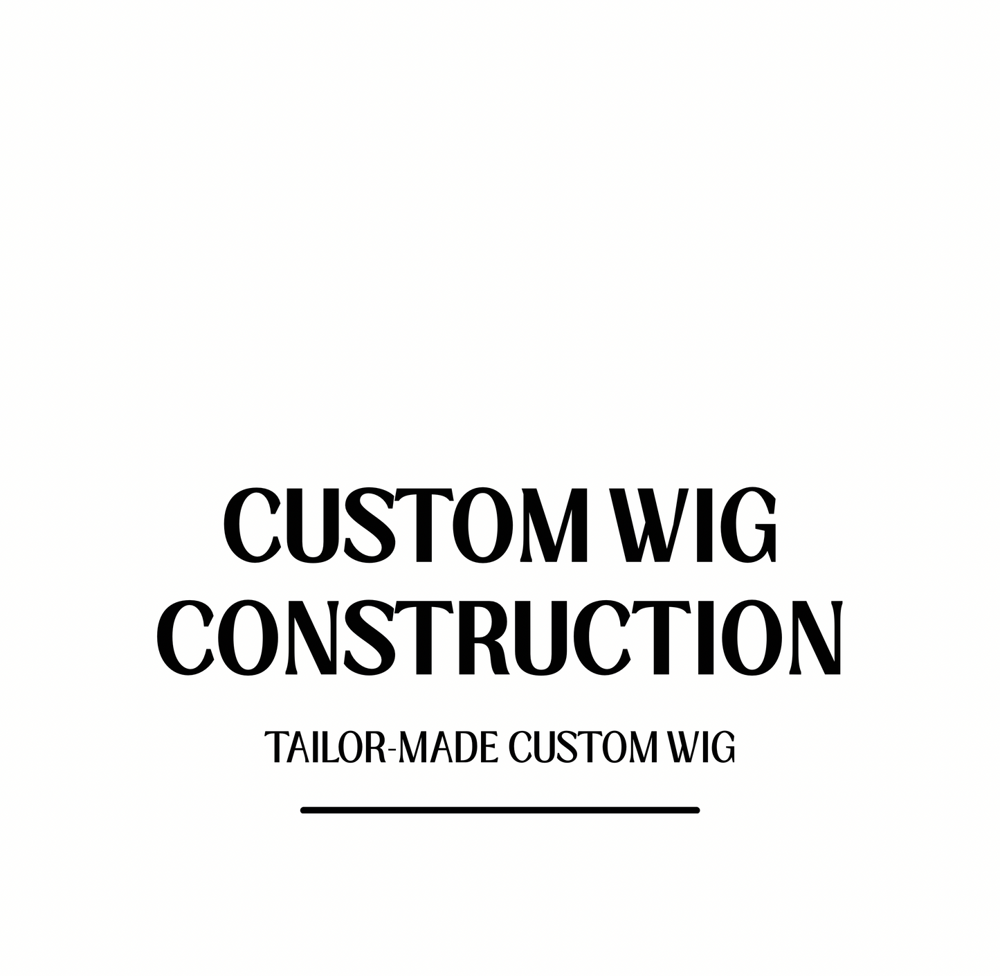 Custom Wig Construction